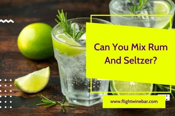Can You Mix Rum And Seltzer