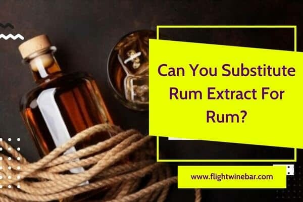 Can You Substitute Rum Extract For Rum