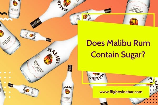 Does Malibu Rum Contain Sugar