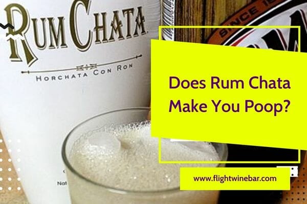 Does Rum Chata Make You Poop