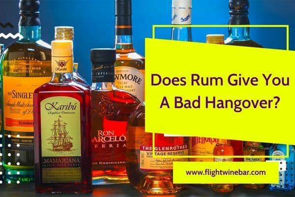 Does Rum Give You A Bad Hangover