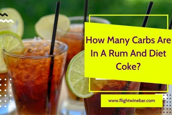 How Many Carbs Are In A Rum And Diet Coke