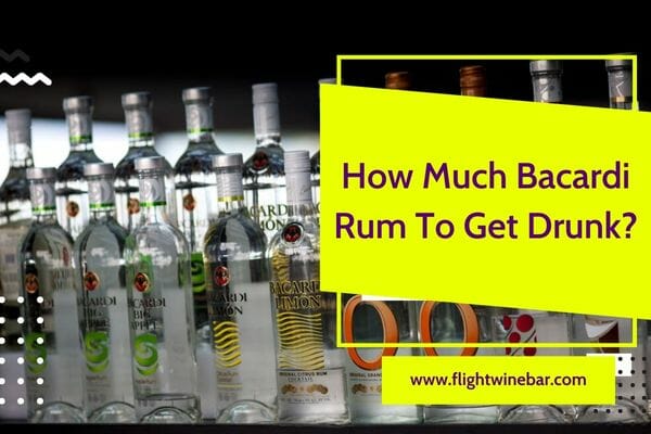 How Much Bacardi Rum To Get Drunk