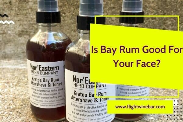 Is Bay Rum Good For Your Face