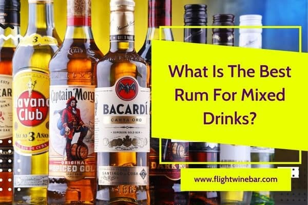 What Is The Best Rum For Mixed Drinks