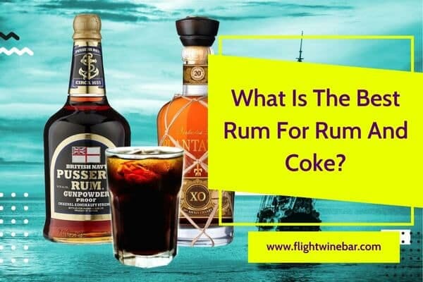 What Is The Best Rum For Rum And Coke