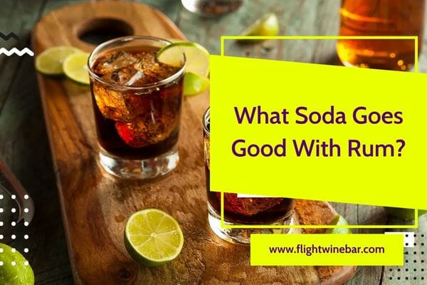 What Soda Goes Good With Rum