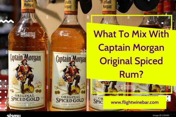 What To Mix With Captain Morgan Original Spiced Rum