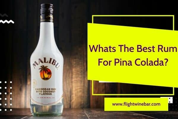 Whats The Best Rum For Pina Colada