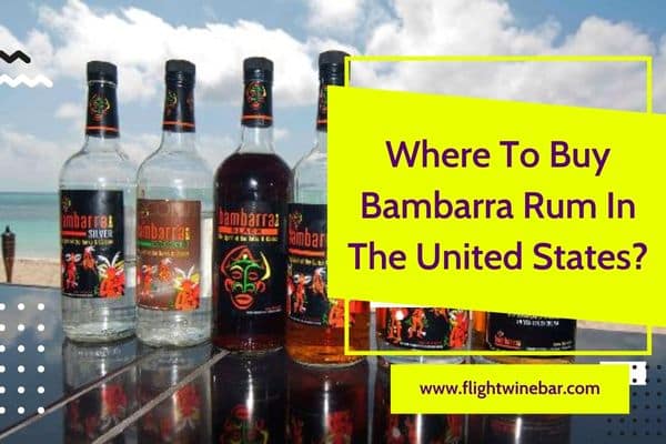 Where To Buy Bambarra Rum In The United States