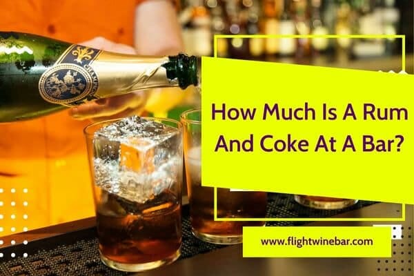 How Much Is A Rum And Coke At A Bar