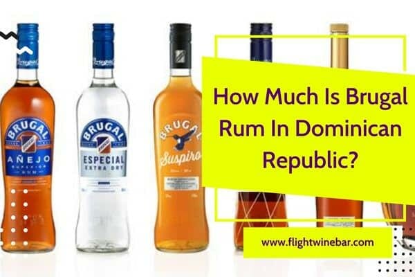 How Much Is Brugal Rum In Dominican Republic