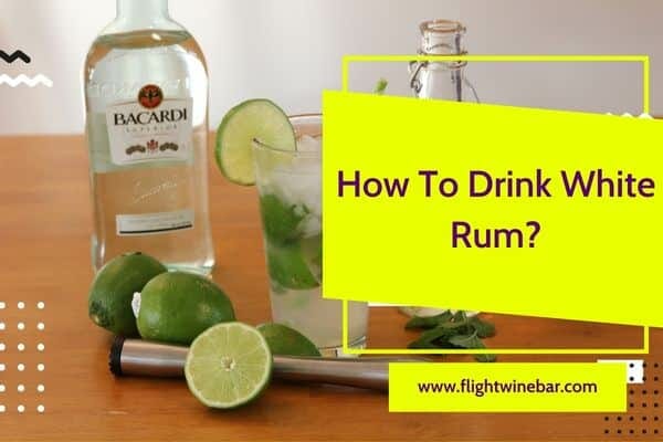 How To Drink White Rum