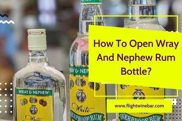 How To Open Wray And Nephew Rum Bottle
