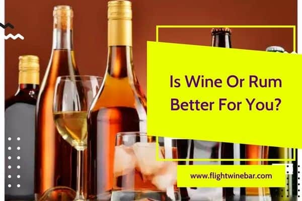 Is Wine Or Rum Better For You