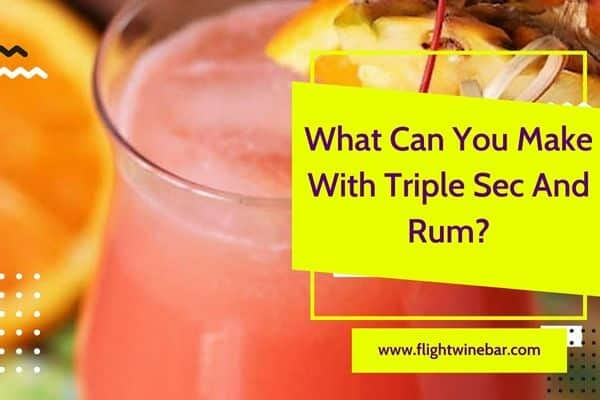 What Can You Make With Triple Sec And Rum