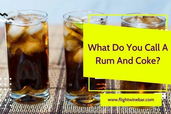 what-do-you-call-a-rum-and-coke