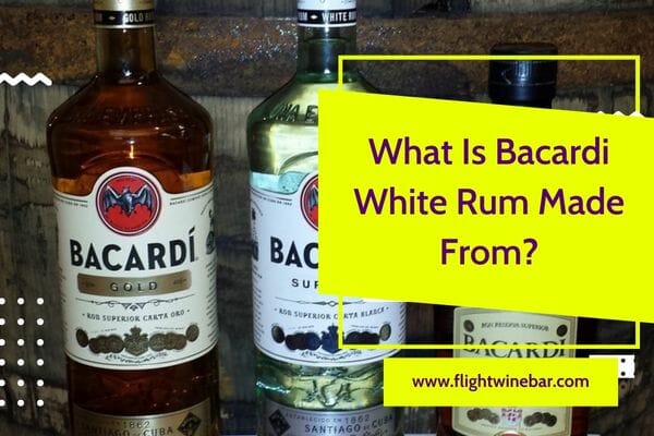 What Is Bacardi White Rum Made From