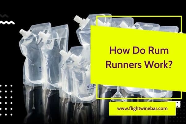 How Do Rum Runners Work