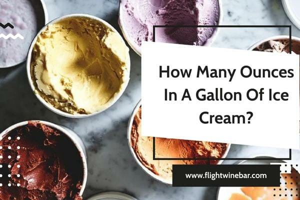 How Many Ounces In A Gallon Of Ice Cream