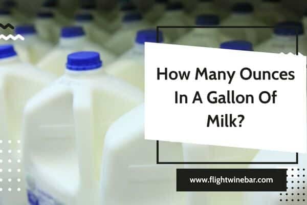 How Many Ounces In A Gallon Of Milk