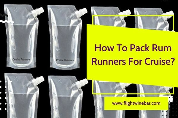 How To Pack Rum Runners For Cruise