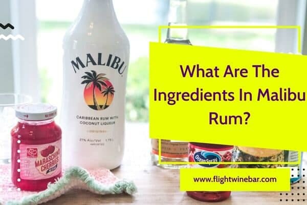 What Are The Ingredients In Malibu Rum