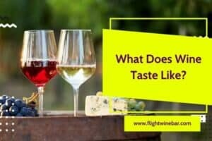What Does Wine Taste Like