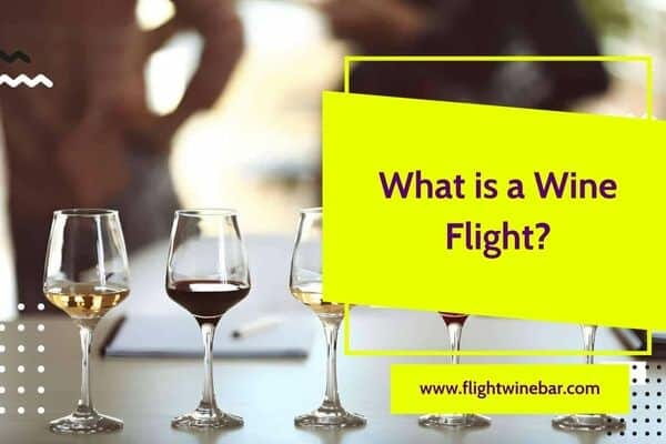 What is a Wine Flight