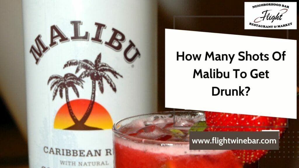 How Many Shots Of Malibu To Get Drunk