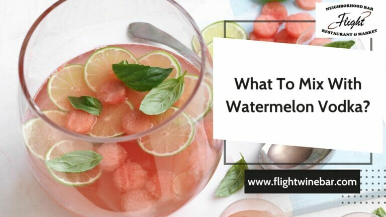 What To Mix With Watermelon Vodka