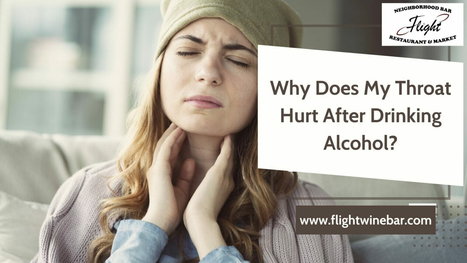 Why Does My Throat Hurt After Drinking Alcohol? - 2024