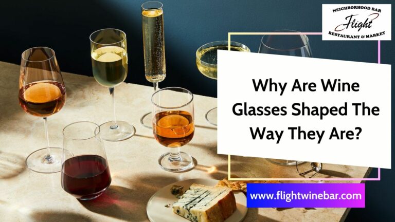 Why Are Wine Glasses Shaped The Way They Are